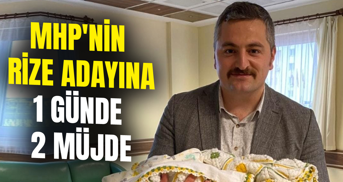 MHP Rize Milletvekili adayı Yunus Emre Öztürk'e bir günde iki mutluluk