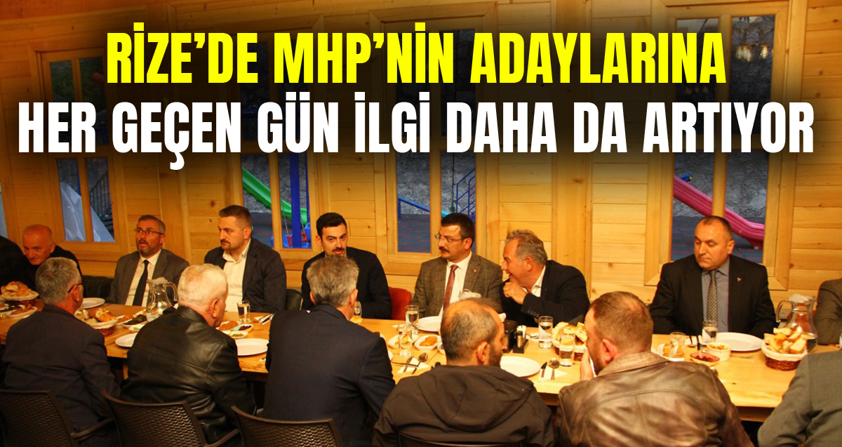 Rizeliler MHP'nin adaylarını bağrına basıyor